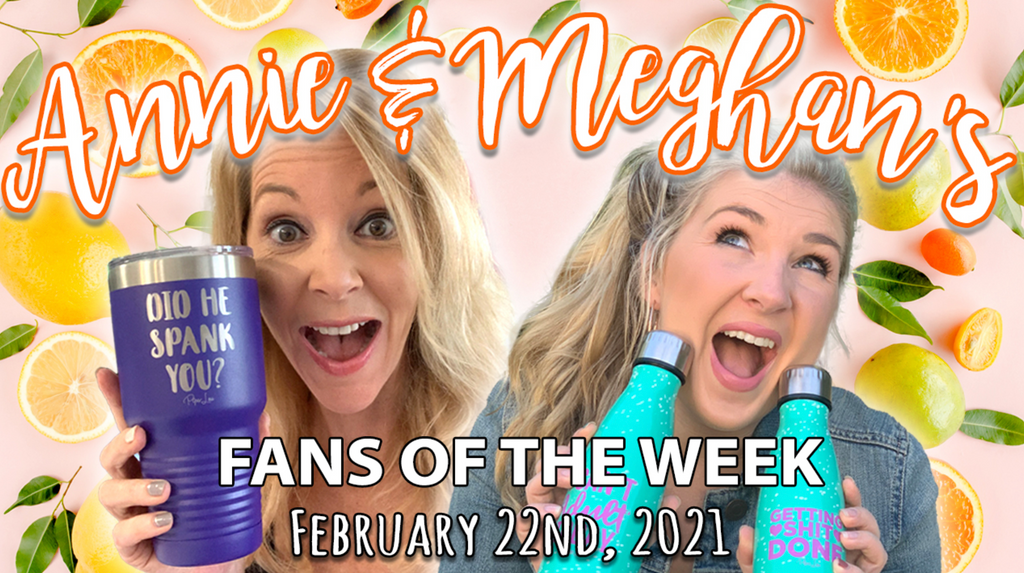 Fans of the Week - Feb 22, 2021