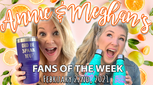 Fans of the Week - Feb 22, 2021